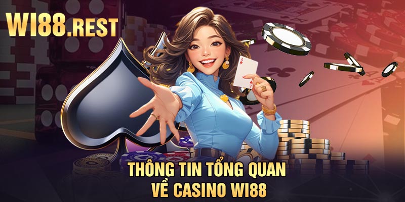 Thông tin tổng quan về Casino Wi88